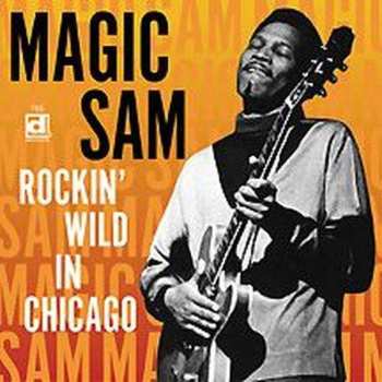 CD Magic Sam: Rockin' Wild In Chicago