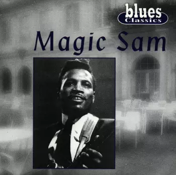 The Late Great Magic Sam