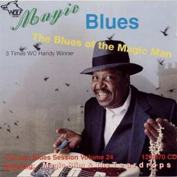 Album Magic Slim & The Teardrops: Magic Blues - The Blues Of The Magic Man