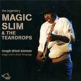 CD Magic Slim & The Teardrops: Rough Dried Woman