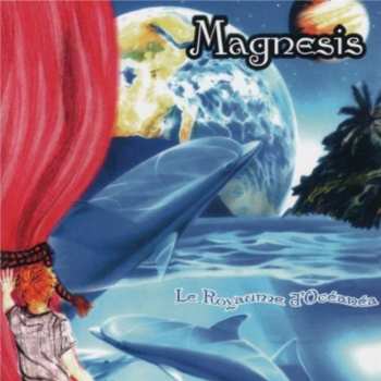 Album Magnesis: Le Royaume D'Océanéa