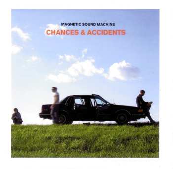 Album Magnetic Sound Machine: Chances & Accidents