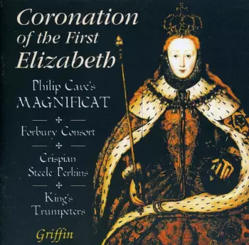 Magnificat: The Coronation Of Her Majesty Queen Elizabeth I: A Celebration In Music