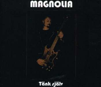 Album Magnolia: Tänk Själv