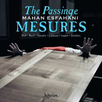 CD William Byrd: The Passinge Mesures (Music Of The English Virginalists)