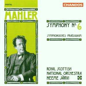 Album Gustav Mahler: Symphony No. 6; Symphonisches Praeludium
