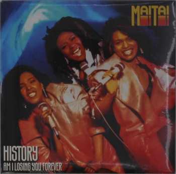 Album Mai Tai: History / I'm I Losing You Forever