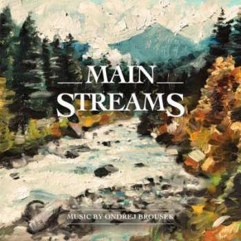 Album Ondřej Brousek: Main Streams