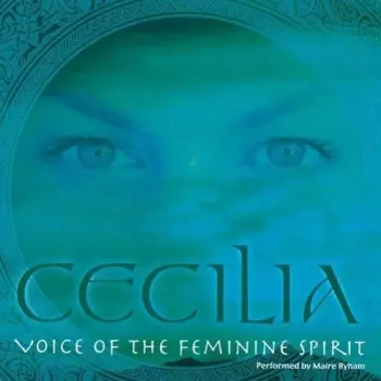 Cecilia · Voice Of The Feminine Spirit