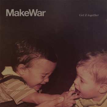 CD Make War: Get It Together