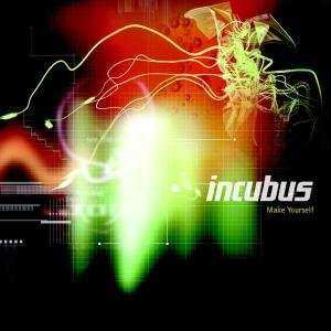CD Incubus: Make Yourself