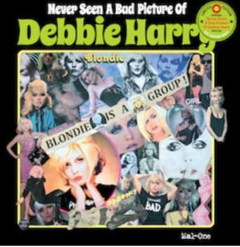 Album Mal-one: Never Seen A Bad Picture Of Debbie Harry