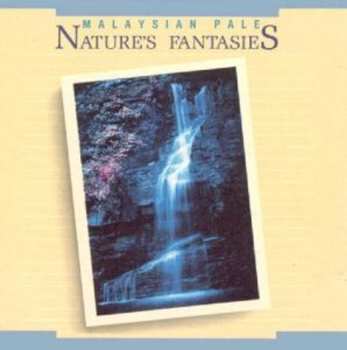 Album Malaysian Pale: Nature's Fantasies