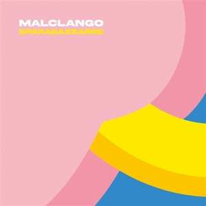 LP MalClango: Sparagazzarre CLR | LTD