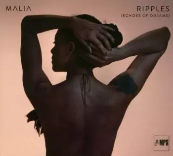 Malia: Ripples (Echoes Of Dreams)