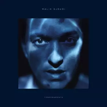 Malik Djoudi: Tempéraments
