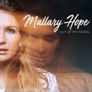 Album Mallary Hope: Out Of My Hands