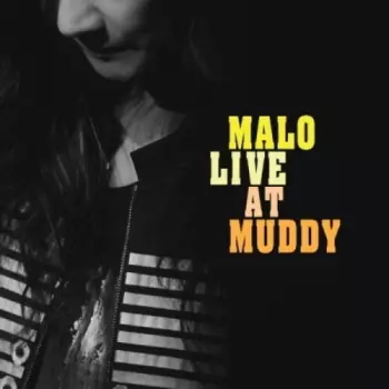 Malo Live At Muddy