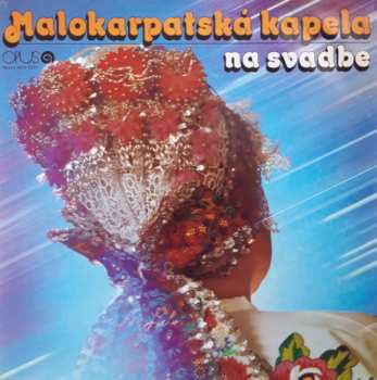 Album Malokarpatská Kapela: Malokarpatská Kapela Na Svadbe