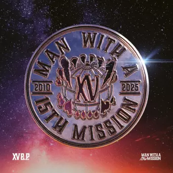 Man With A Mission: Xv Across The Globe