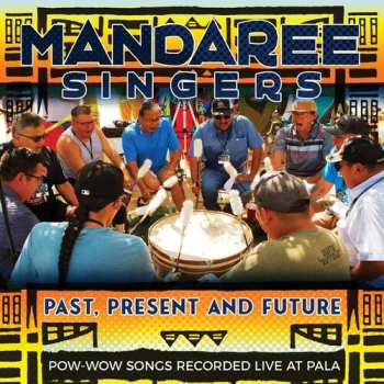 Album Mandaree Singers: Past Present Future