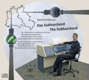 CD Manfred Miersch: Das Subharchord - The Subharchord DIGI