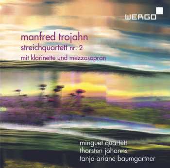 Album Minguet Quartett: Streichquartett Nr. 2 Mit Klarinette Und Mezzosopran