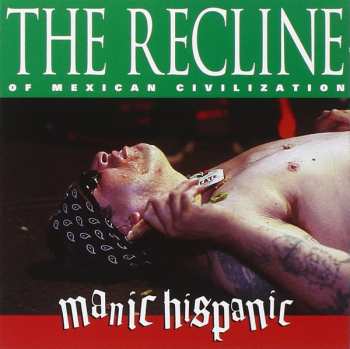 Album Manic Hispanic: The Recline Of Mexican Civilization