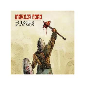 2LP Manilla Road: The Circus Maximus CLR | LTD