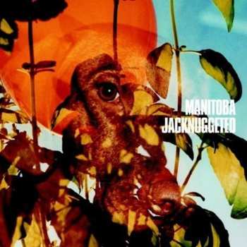Album Manitoba: Jacknuggeted