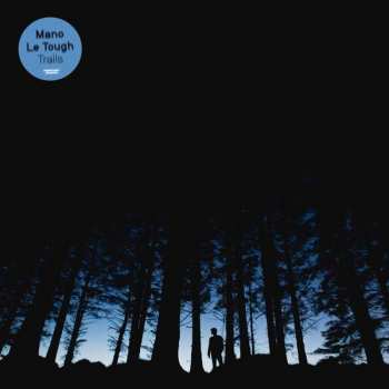 Album Mano Le Tough: Trails