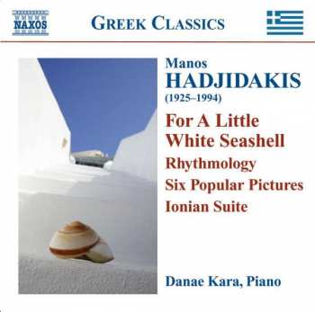 Album نيسم جلال: Piano Works: For A Little White Seashell - Rhythmology - Six Popular Pictures - Ionian Suite