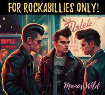 CD Manos Wild: For Rockabillies Only! DIGI