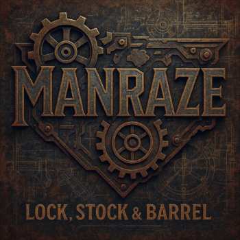 Album Manraze: Lock; Stock & Barrel (complete Recordings 2008-2011)