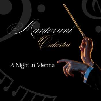 CD Mantovani And His Orchestra: Mantovani Orchestra - A Night In Vienna
