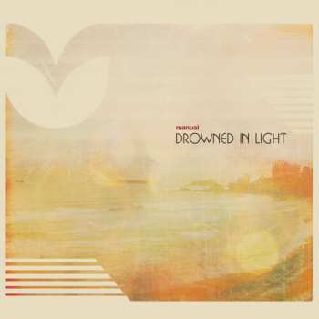 Album Manual: Drowned In Light