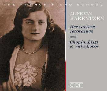 2CD Manuel de Falla: Aline Van Barentzen - Her Earliest Recordings And Chopin, Listz & Villa-lobos