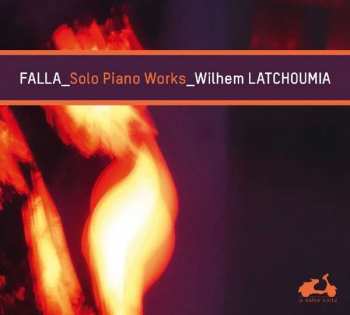 Album Manuel de Falla: Pièces Pour Piano, Toute L'Espagne Dans un Piano