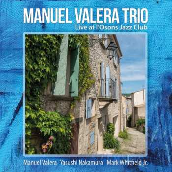 Album Manuel Valera: Live At L&rsquo;osons Jazz Club