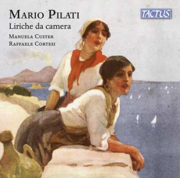Album Manuela Custer: Pilati: Liriche Da Camera