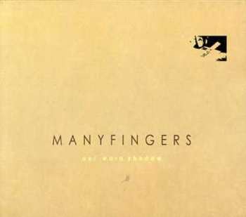 Album Manyfingers: Our Worn Shadow