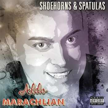 Album Marachlian,aldo: Shoehorns & Spatulas