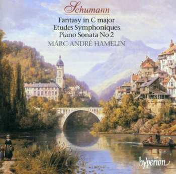 Album Robert Schumann: Fantasy In C Major - Etudes Symphoniques - Piano Sonata No.2