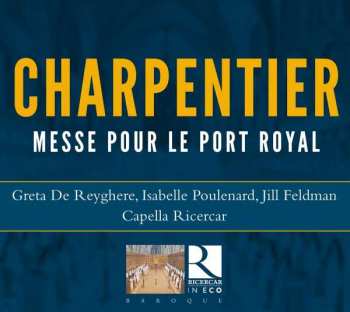 CD Marc Antoine Charpentier: Messe Pour Le Port Royal