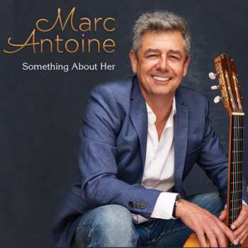 Album Marc Antoine: Something About Her