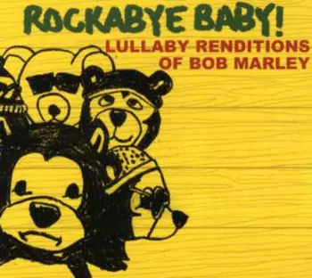 Marc Chait: Rockabye Baby! Lullaby Renditions Of Bob Marley