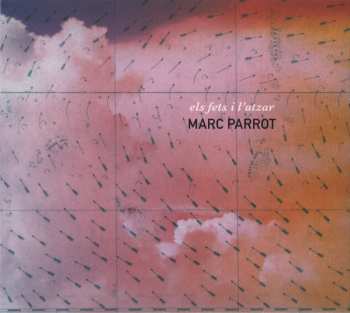 CD Marc Parrot: Els Fets I L'atzar