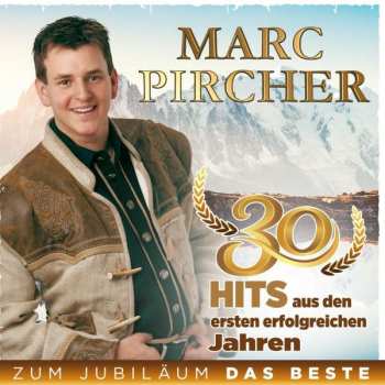 2CD Marc Pircher: 30 Hits Aus Den Ersten Erfolgreichen Jahren