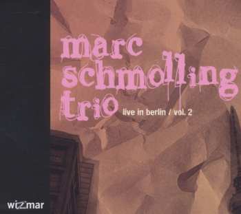 CD Marc Schmolling Trio: Live In Berlin / Vol.2