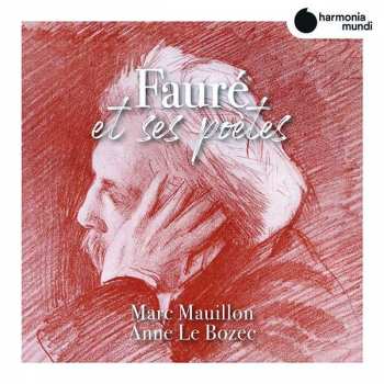 CD Marc/anne Le Bozec Mauillon: Lieder - "faure Et Ses Poetes"